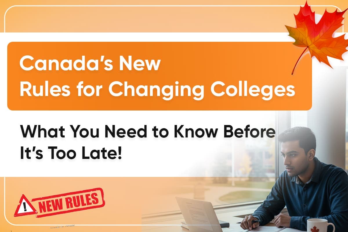 Canada’s New Rules for Changing Colleges: What You Need to Know Before It’s Too Late!
