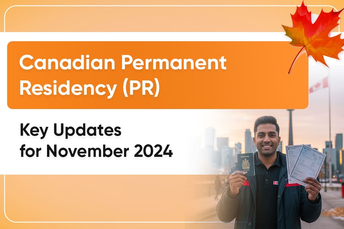 Canadian Permanent Residency (PR): Key Updates for November 2024